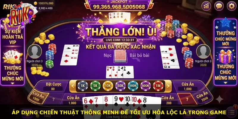 Áp dụng chiến thuật thông minh để tối ưu hóa lộc lá trong game