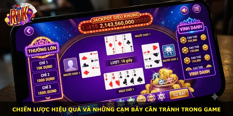 Chiến lược hiệu quả và những cạm bẫy cần tránh trong game