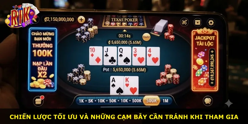 Chiến lược tối ưu và những cạm bẫy cần tránh khi tham gia