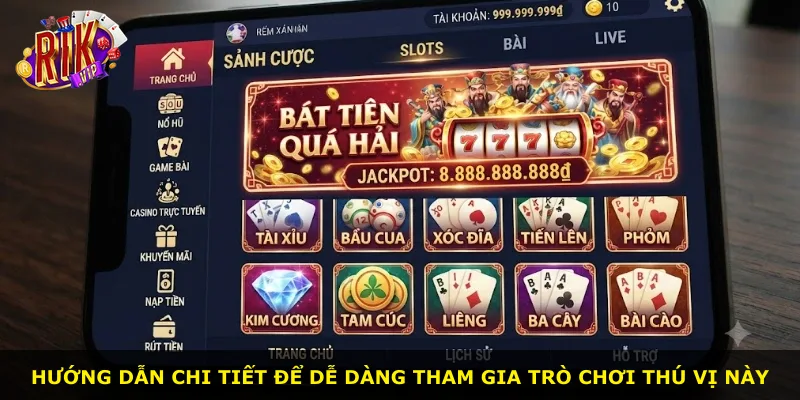 Hướng dẫn chi tiết để dễ dàng tham gia trò chơi thú vị này