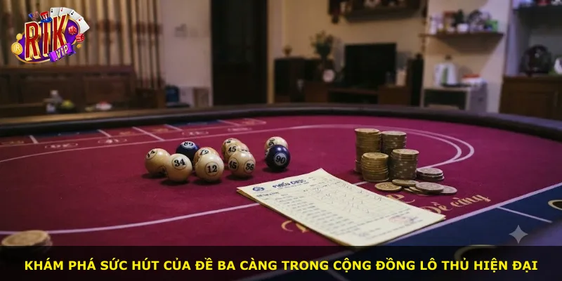 Khám phá sức hút của Đề Ba Càng trong cộng đồng lô thủ hiện đại