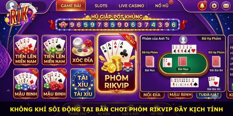 Không khí sôi động tại bàn chơi Phỏm Rikvip đầy kịch tính