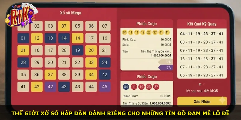 Thế giới xổ số hấp dẫn dành riêng cho những tín đồ đam mê lô đề