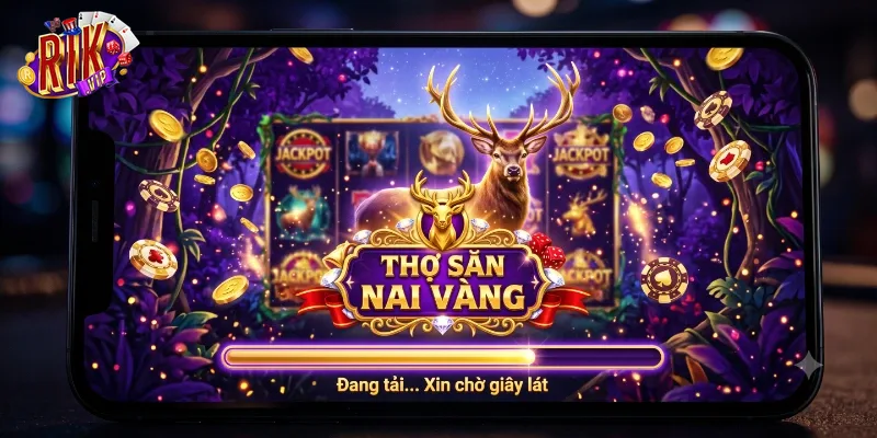 Thợ Săn Nai Vàng Rikvip Săn Thưởng Dễ Trúng Lớn, Trải Nghiệm Cực Đã