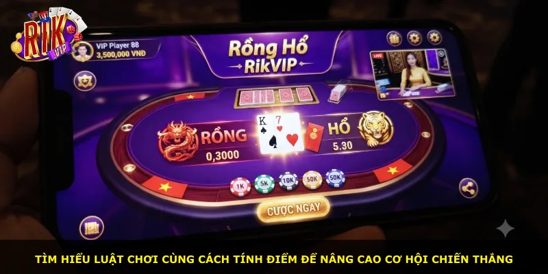 Tìm hiểu luật chơi cùng cách tính điểm để nâng cao cơ hội chiến thắng