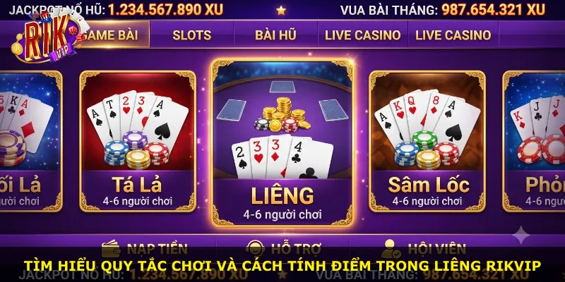 Tìm hiểu quy tắc chơi và cách tính điểm trong liêng Rikvip