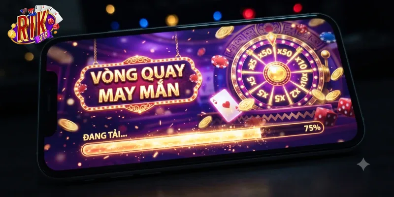 Vòng Quay May Mắn Rikvip Cơ Hội Nhận Thưởng Hấp Dẫn Mỗi Ngày
